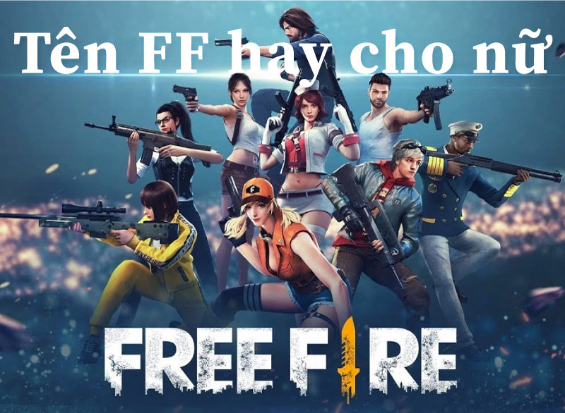 Đặt tên FF hay cho nữ