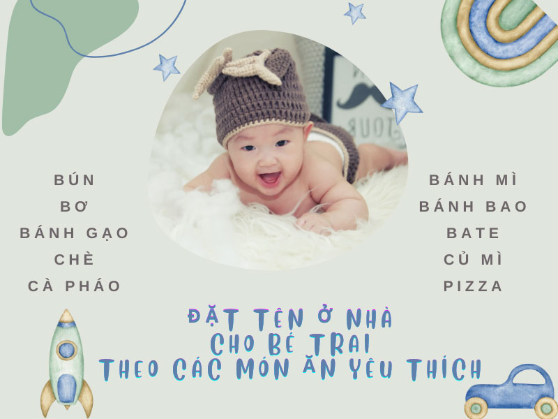 Đặt tên ở nhà cho bé trai theo các món ăn yêu thích