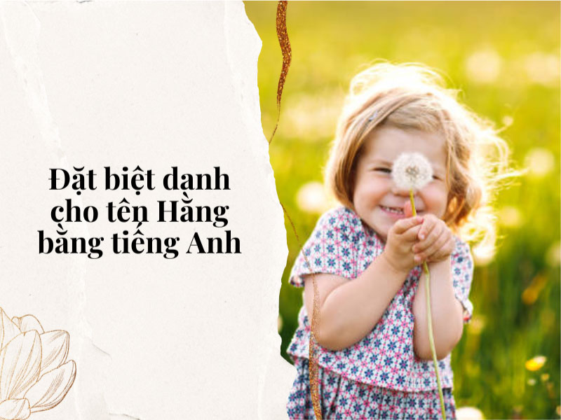 Biệt danh cho tên Hằng trong tiếng Anh