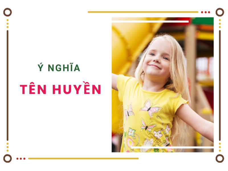 Ý nghĩa tên Huyền