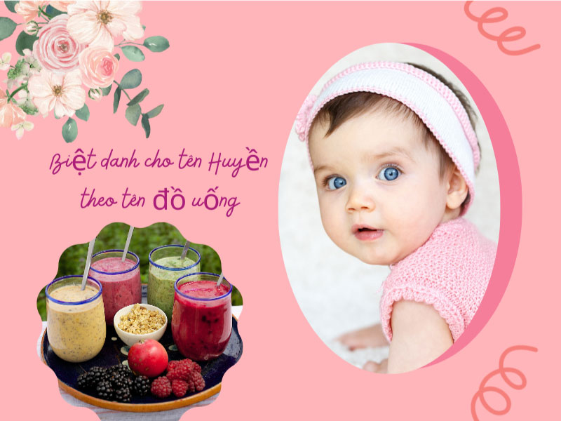 Biệt danh cho tên Huyền theo tên đồ uống