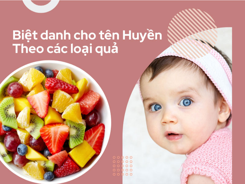 Biệt danh cho tên Huyền theo các loại quả