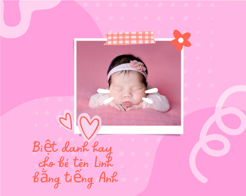 Biệt danh hay cho bé tên Linh bằng tiếng Anh
