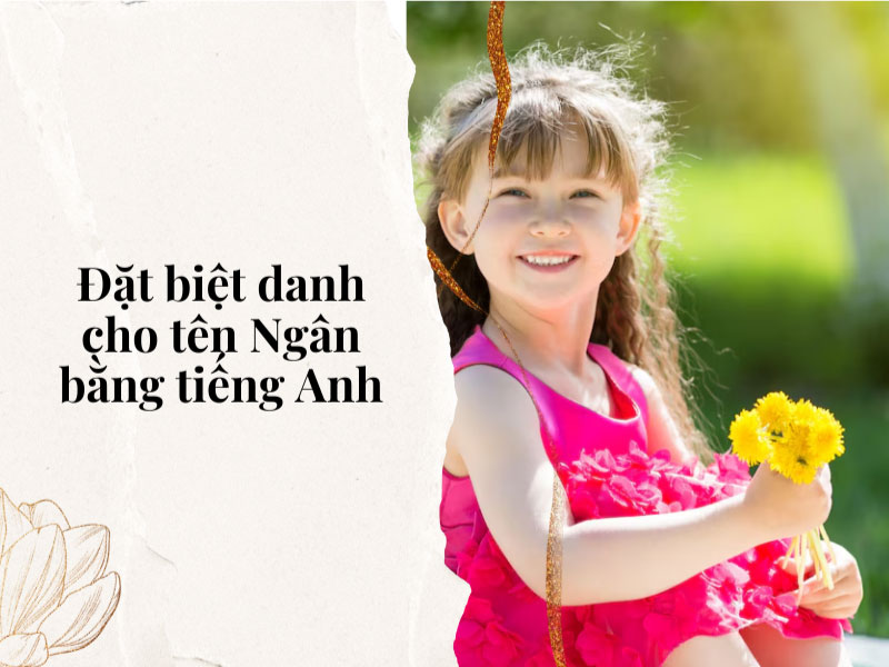 Biệt danh cho tên Ngân bằng tiếng Anh hay nhất