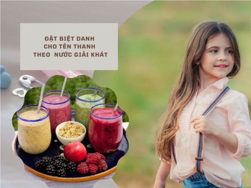 Đặt biệt danh theo tên nước uống yêu thích