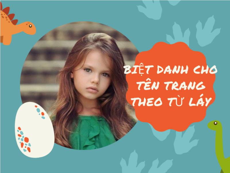 Đặt biệt danh cho tên Trang theo từ láy