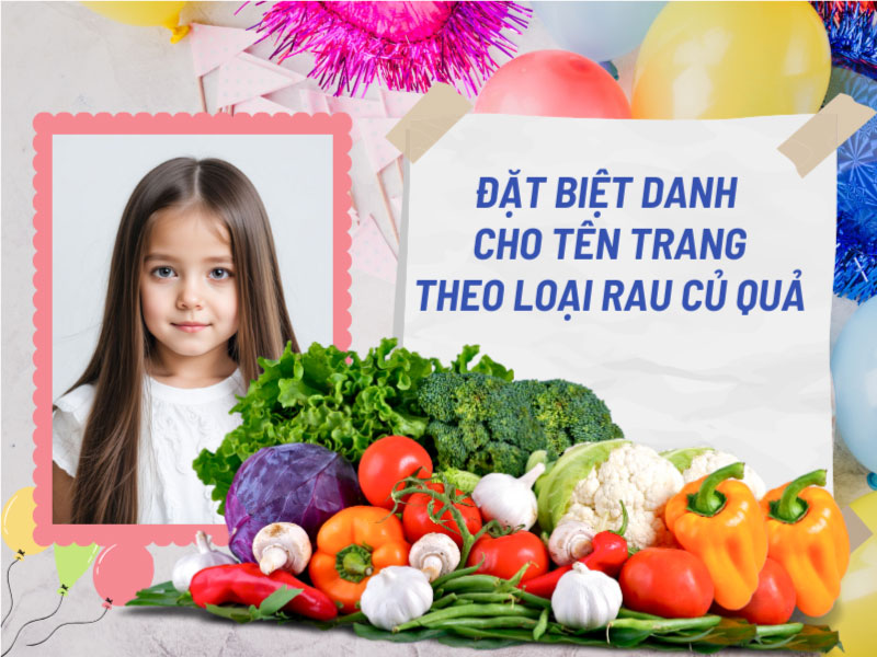 Biệt danh tên Trang theo loại rau củ quả