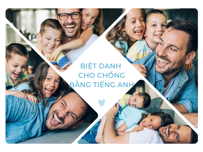 Biệt danh cho chồng bằng tiếng Anh hay