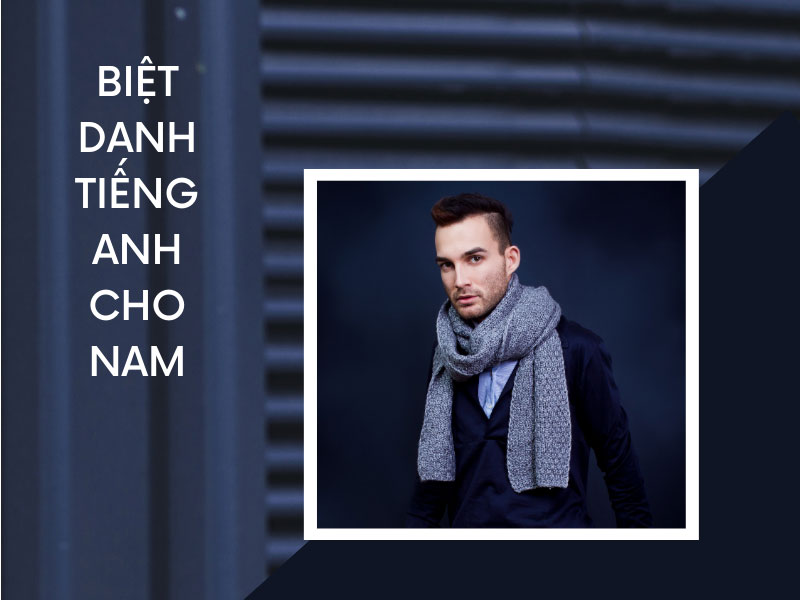 Biệt danh tiếng Anh cho nam