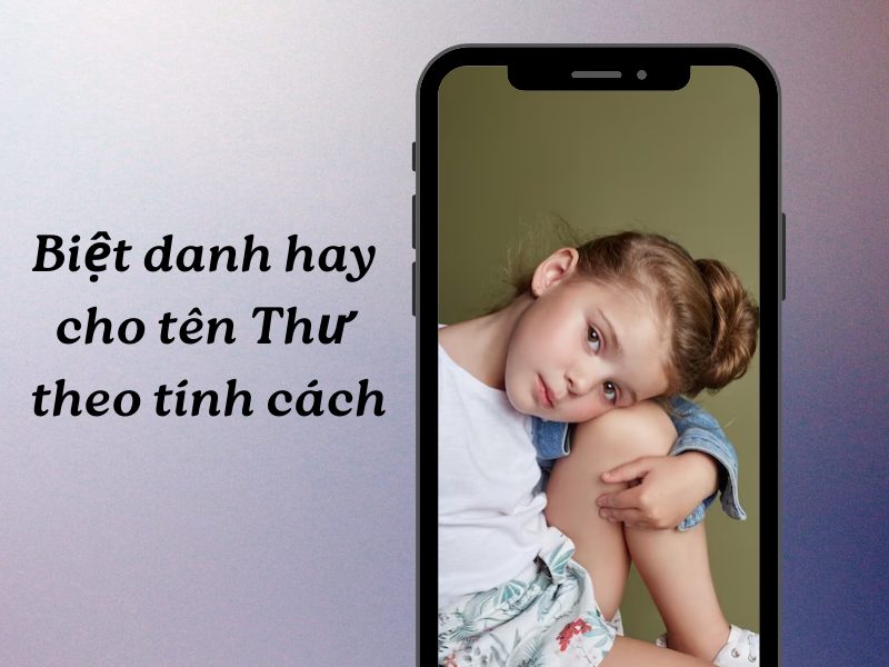 Biệt danh hay cho tên Thư theo tính cách