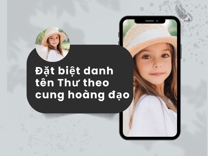 Đặt biệt danh cho tên Thư theo cung hoàng đạo