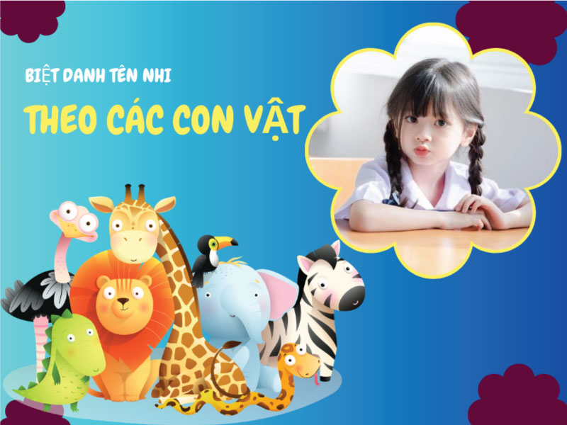 Đặt biệt danh tên Nhi theo các con vật