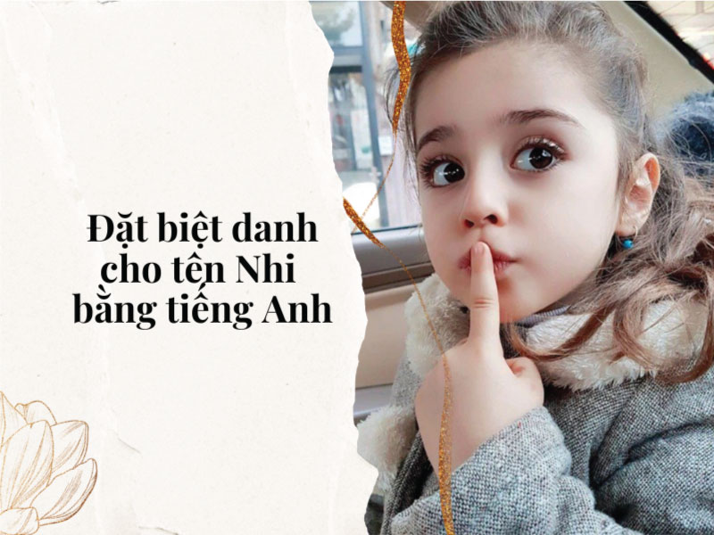 Biệt danh cho tên Nhi trong tiếng anh