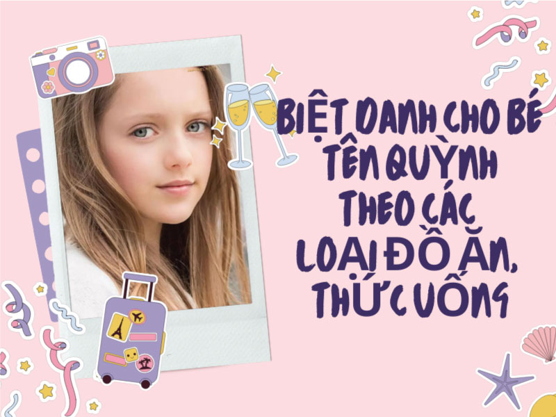 Biệt danh cho tên Quỳnh theo tên các loại đồ uống