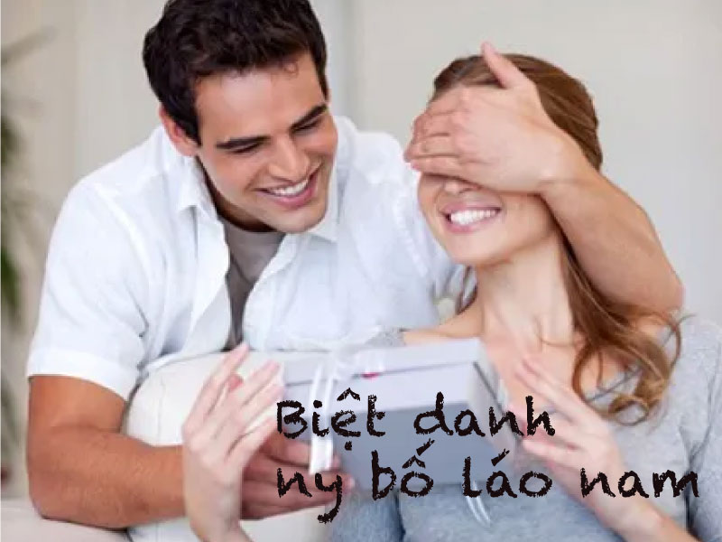 Biệt danh cho ny bố láo nam