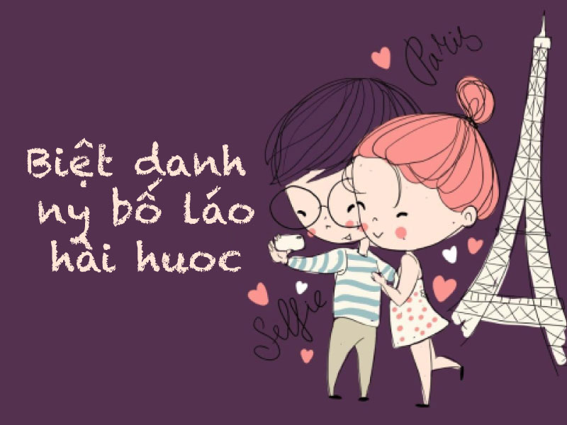 Biệt danh cho ny hài hước