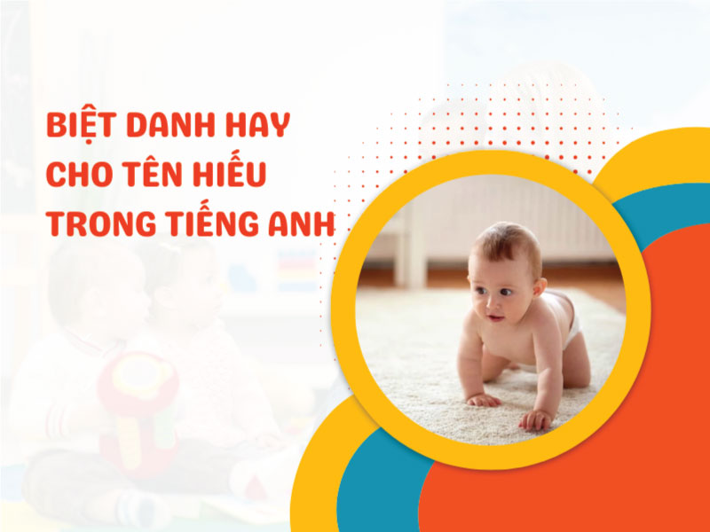 Biệt danh cho tên Hiếu hay nhất trong tiếng anh