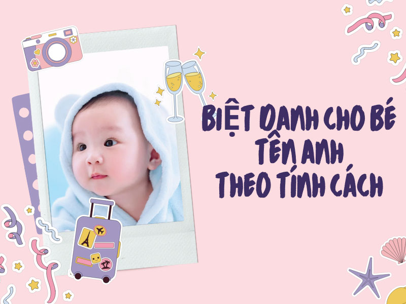 Biệt danh cho tên Anh theo tính cách