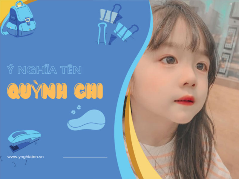Ý nghĩa tên Quỳnh Chi
