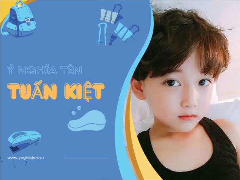 Ý nghĩa tên Tuấn Kiệt