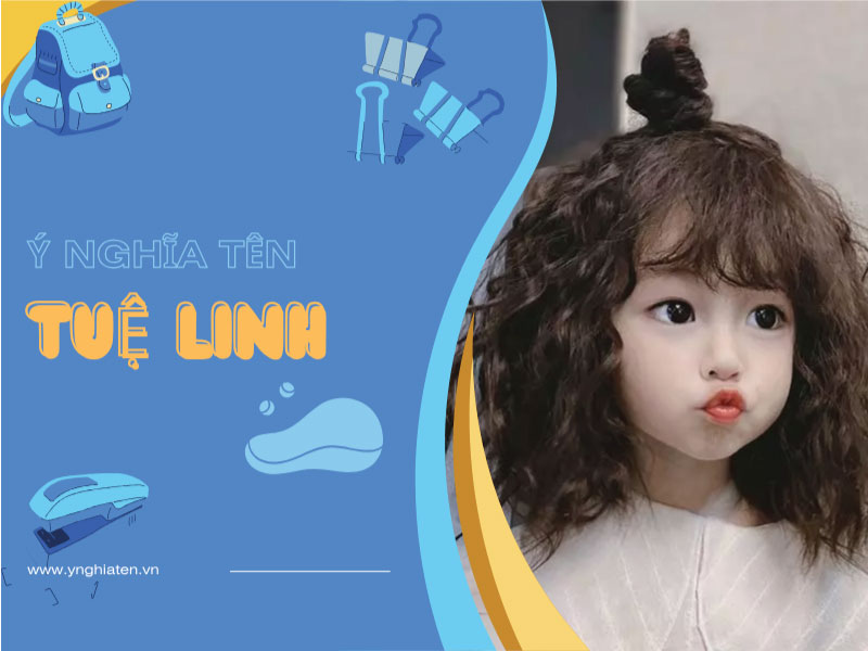 Ý nghĩa tên Tuệ Linh