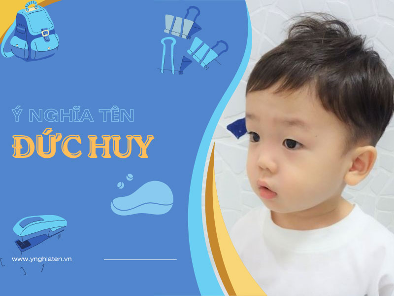 Ý nghĩa tên Đức Huy
