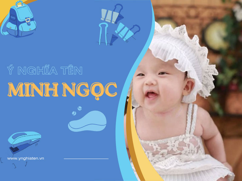 Ý nghĩa tên Minh Ngọc
