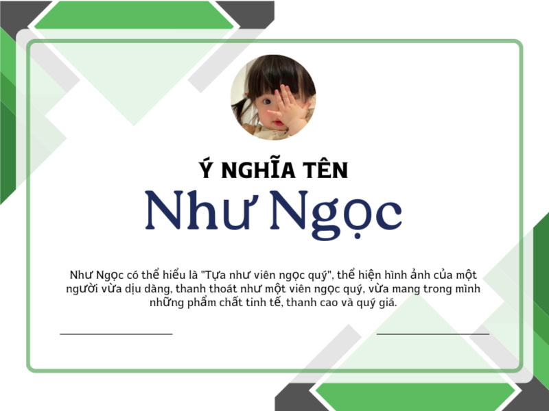 Tên Như Ngọc có thể hiểu là "Tựa như viên ngọc quý"