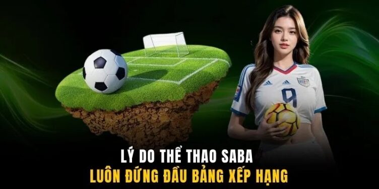 Lý do thể thao Saba luôn đứng đầu bảng xếp hạng